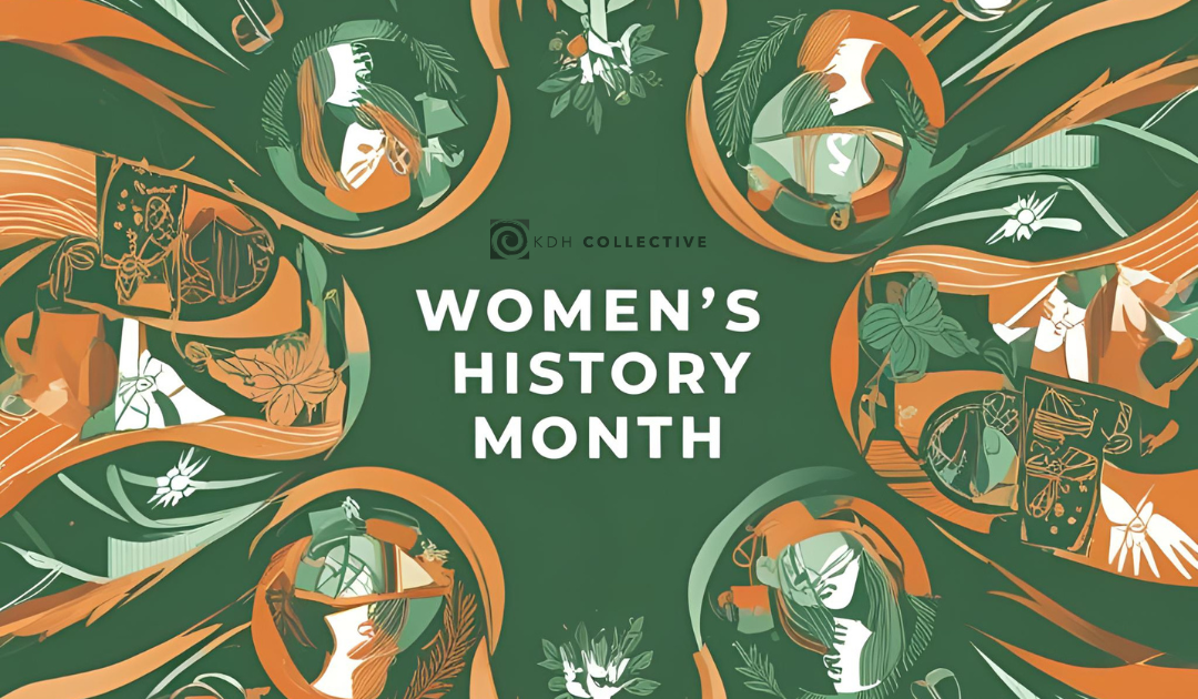 Women's History Month with the KDH Collective
